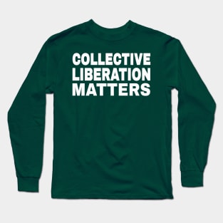 Collective Liberation Matters - White - Back Long Sleeve T-Shirt